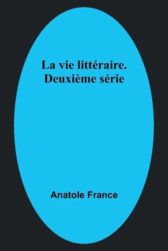 La vie littéraire. Deuxième série - France, Anatole