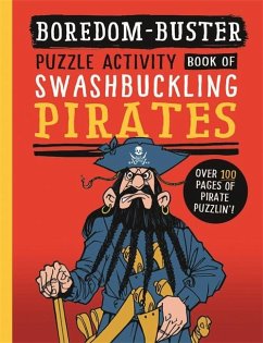 Boredom Buster: A Puzzle Activity Book of Swashbuckling Pirates - Antram, David