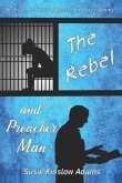The Rebel and Preacher Man