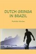 Dutch Gringa in Brazil - Bild 1