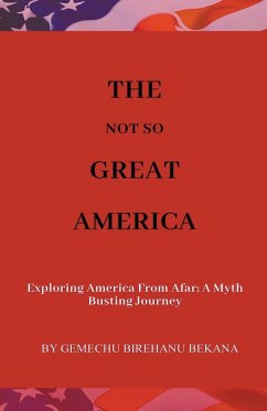 The Not So Great America - Bekana, Gemechu Birehanu