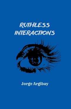 Ruthless Interactions - Argibay, Jorge
