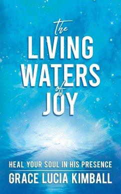 The Living Waters of Joy - Kimball, Grace Lucia