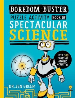 Boredom Buster: A Puzzle Activity Book of Spectacular Science - Green, Jen