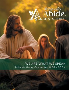 We are What We Speak - Retreat / Companion Workbook - Case, Richard T