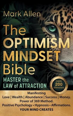 The OPTIMISM MINDSET Bible. Master the Law of Attraction - Allen, Mark