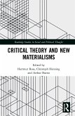 Critical Theory and New Materialisms