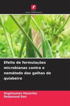 Efeito de formulações microbianas contra o nemátodo das galhas do quiabeiro - Hazarika, Angshuman;Das, Debanand