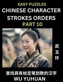 Chinese Character Strokes Orders (Part 10)- Learn Counting Number of Strokes in Mandarin Chinese Character Writing, Easy Lessons for Beginners (HSK All Levels), Simple Mind Game Puzzles, Answers, Simplified Characters, Pinyin, English - Wu, Yuhuan