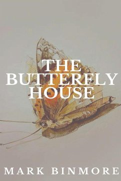 The Butterfly House - Binmore, Mark