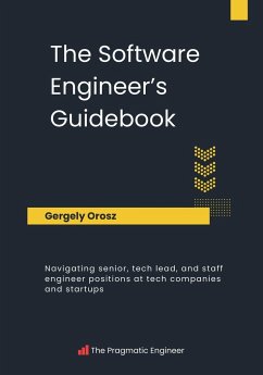 The Software Engineer's Guidebook - Orosz, Gergely