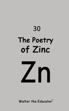 The Poetry of Zinc - Walter the Educator