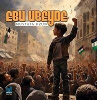 Ebu Ubeyde - Uzun, Mustafa