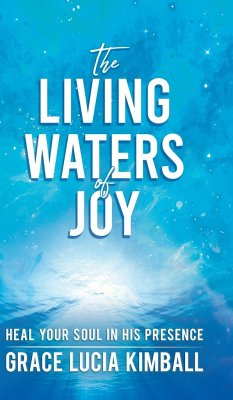 The Living Waters of Joy - Kimball, Grace Lucia