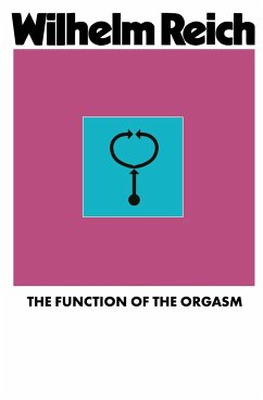 The Function of the Orgasm - Reich, Wilhelm