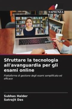 Sfruttare la tecnologia all'avanguardia per gli esami online - Halder, Subhas;Das, Satrajit