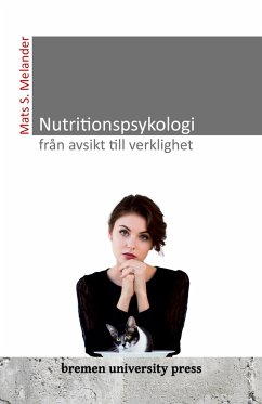 Nutritionspsykologi - från avsikt till verklighet - Melander, Mats Sven