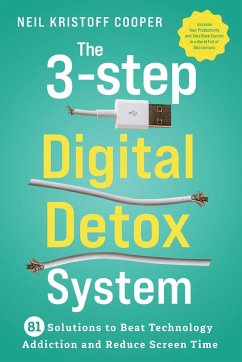 The 3-Step Digital Detox System - Cooper, Neil