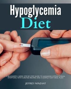 Hypoglycemia Diet (eBook, ePUB) - Winzant, Jeffrey
