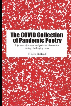 The Covid Collection of Pandemic Poetry - Holland, Beth