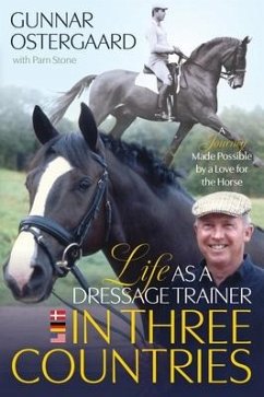 Life as a Dressage Trainer in Three Countries - Ostergaard, Gunnar