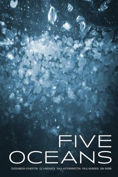 Five Oceans - Atherton, Cassandra; Hardwick, Oz; Hetherington, Paul