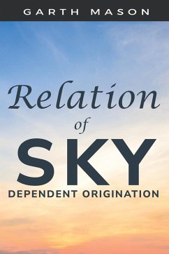 Relation of Sky to Dependent Origination - Mason, Garth