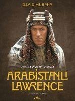 Arabistanli Lawrence - Osprey Büyük Komutanlar - Murphy, David