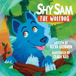 Shy Sam The Wolfdog - Rayburn, Alexa