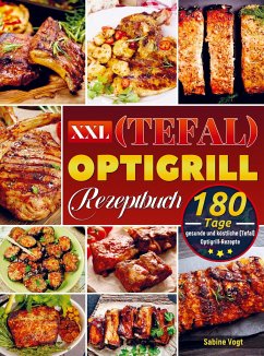 XXL (Tefal) optigrill Rezeptbuch - Vogt, Sabine