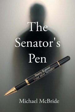 The Senator's Pen - McBride, Michael