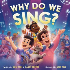 Why Do We Sing? - Tsui, Sam; Breves, Casey
