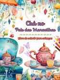 Chá no País das Maravilhas - Livro de colorir para crianças - Ilustrações criativas do encantador mundo do chá