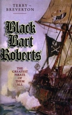 Black Bart Roberts - The Greatest Pirate of Them All Cover Black Bart Roberts - The Greatest Pirate of Them All