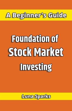 Foundation of Stock Market Investing - Sparks, Luna