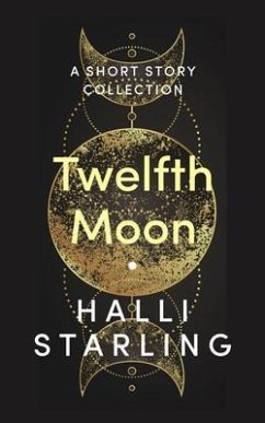 Twelfth Moon (eBook, ePUB) - Starling, Halli