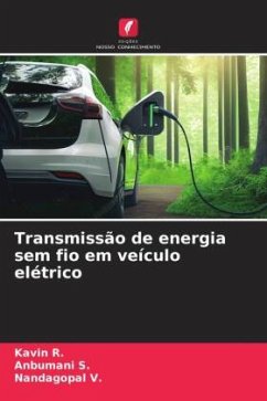 Transmissão de energia sem fio em veículo elétrico - R., Kavin;S., Anbumani;V., Nandagopal