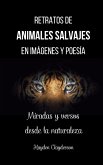 Retratos de Animales Salvajes en imágenes y poesía