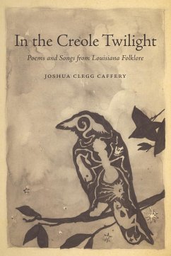 In the Creole Twilight - Caffery, Joshua Clegg