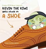 Kevin The Kiwi Gets Stuck In A Shoe