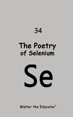 The Poetry of Selenium - Walter the Educator