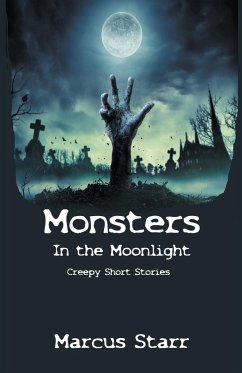 Monsters in the Moonlight - Starr, Marcus