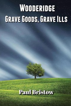 Wooderidge - Grave Goods, Grave Ills - Bristow, Paul