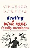 Dealing with Toxic Family Members (eBook, ePUB)