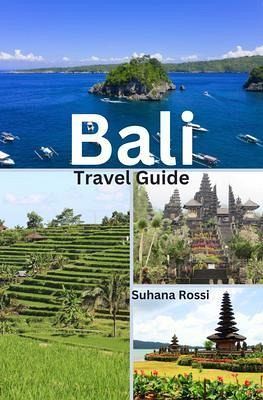 Bali Travel Guide (eBook, ePUB) Bali Travel Guide (eBook, ePUB)