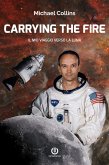 Carrying the Fire - Il mio viaggio verso la Luna (eBook, ePUB)