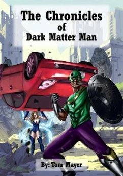 The Chronicles of Dark Matter Man (eBook, ePUB) - Mayer, Tom