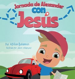 Jornada de Alexander con Jesús - Bohannon, Ashton A