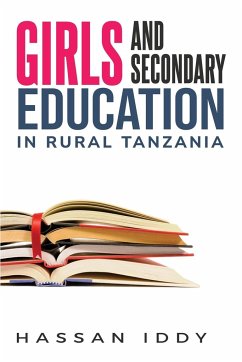 Girls and Secondary Education in Rural Tanzania - Iddy, Hassan