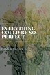 Everything Could Be So Perfect - Bild 1
